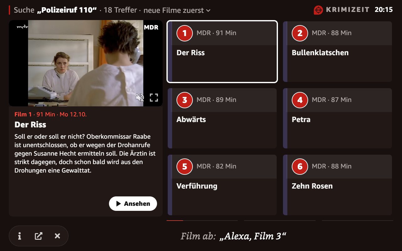 Ergebnisseite von Krimizeit auf dem Echo Show nach der Suche „Polizeiruf 110“, 18 Treffer. Zu sehen sind 1. „Der Riss“ (MDR, 91 Minuten), 2. „Bullenklatschen“ (MDR, 88 Minuten), 3. „Abwärts“ (MDR, 89 Minuten), 4. „Petra“ (MDR, 87 Minuten), 5. „Verführung“ (MDR, 82 Minuten), 6. „Zehn Rosen“ (MDR, 88 Minuten). Film 1 ist ausgewählt; links stehen seine Vorschau und Beschreibung.